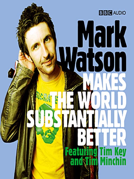 Cover image for Mark Watson Makes the World Substantially Better